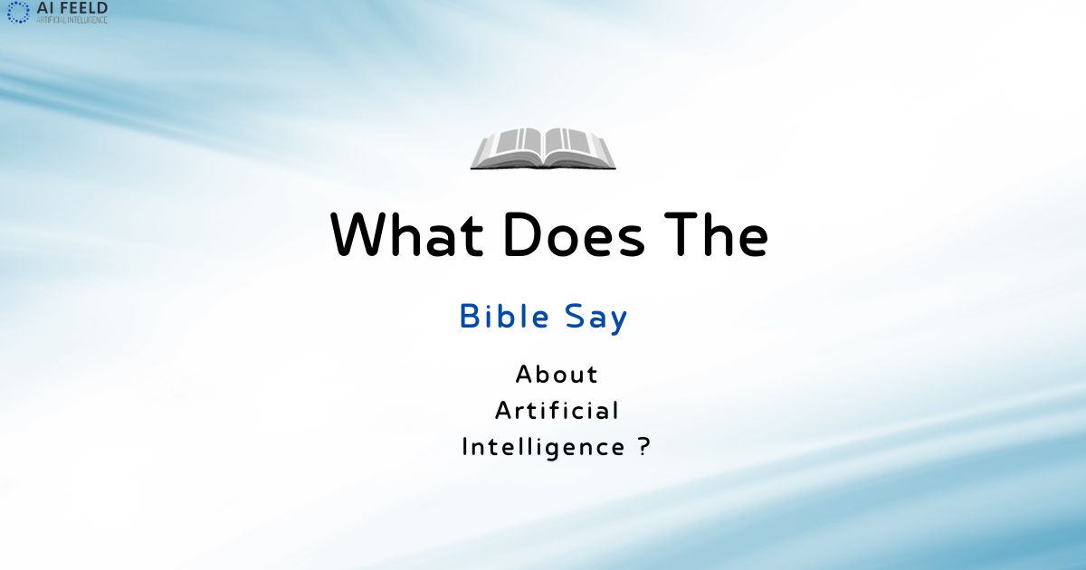 What Does The Bible Say About Ai?