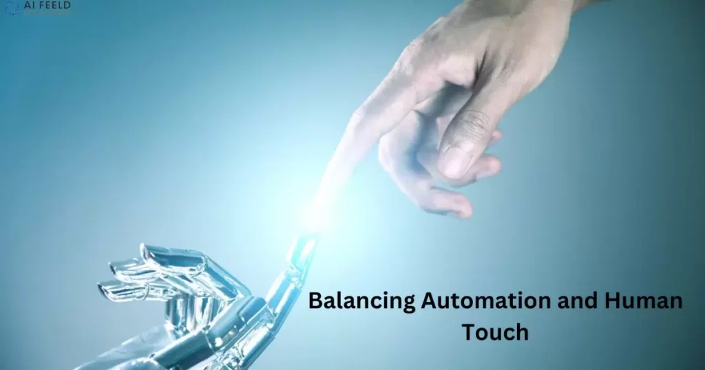 Balancing Automation and Human Touch