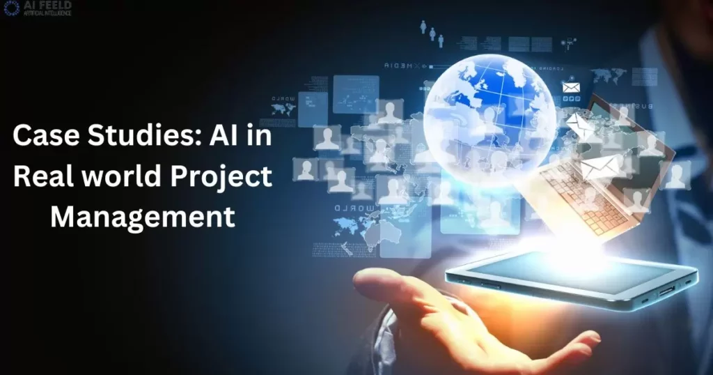 Case Studies: AI in Real world Project Management