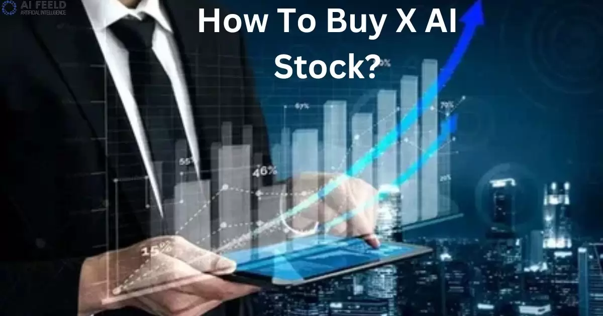 How To Buy X AI Stock?