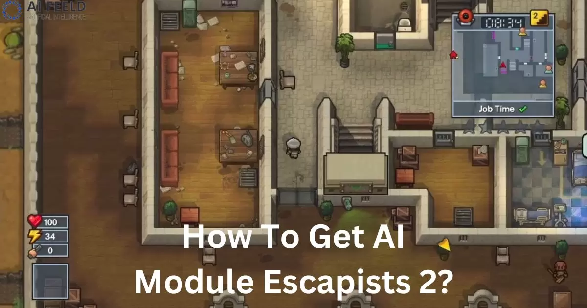 How To Get AI Module Escapists 2?