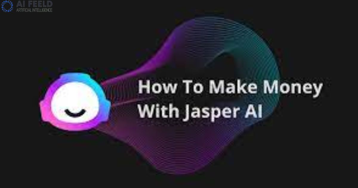 How To Make Money With Jasper AI?