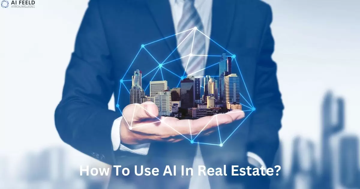 How To Use AI In Real Estate?