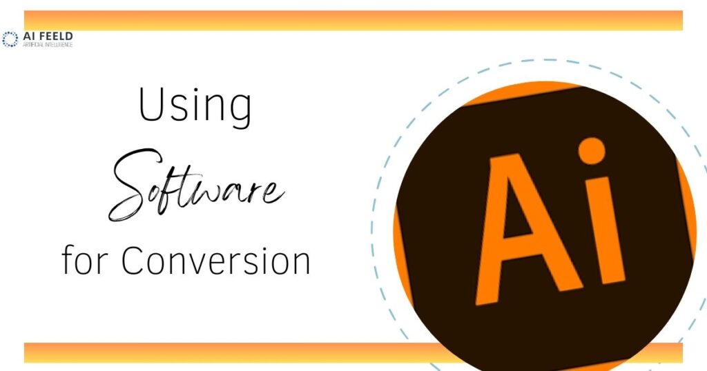 Using Software for Conversion