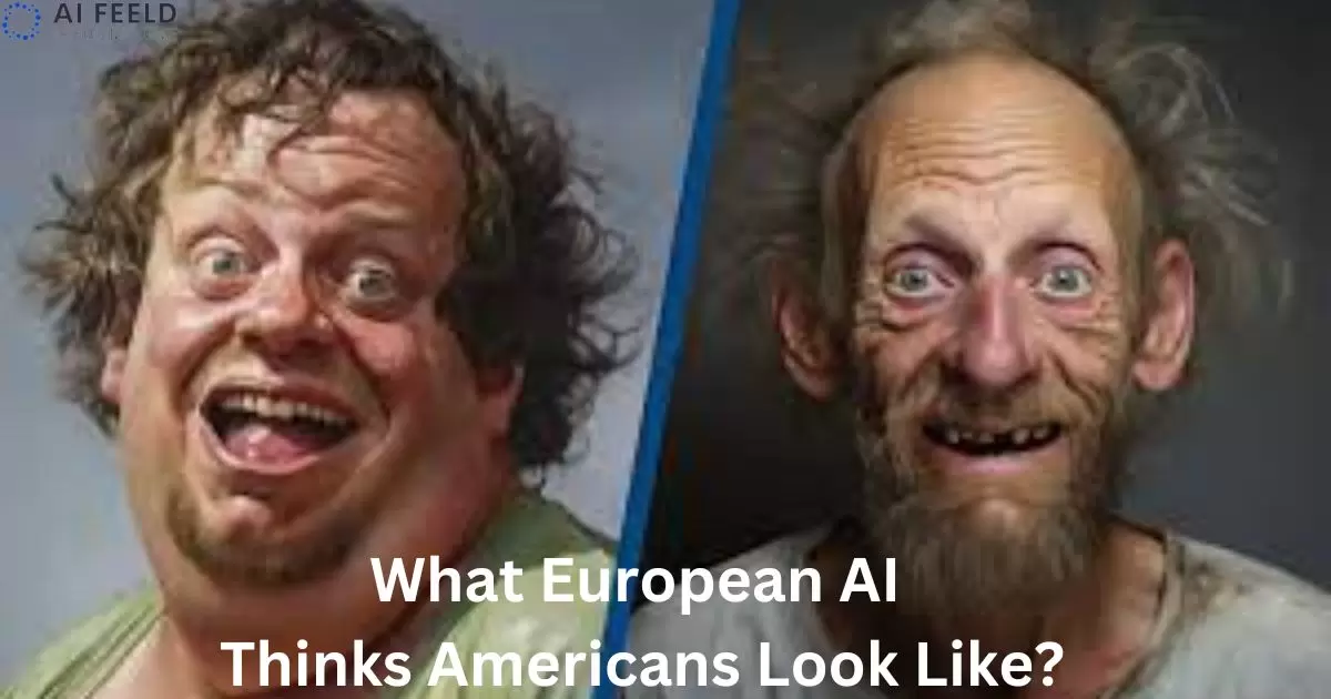 What European Ai Thinks Americans Look Like?